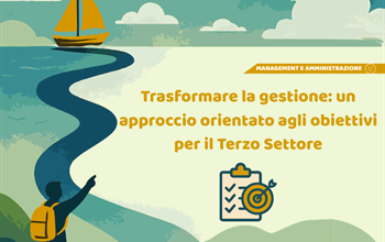 Trasformare la gestione: un approccio orientato agli obiettivi per il Terzo Settore
