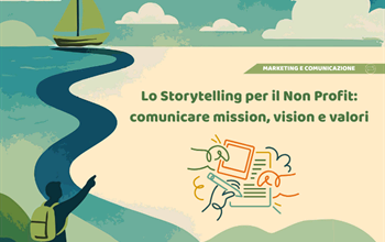 Lo Storytelling per il Non Profit: comunicare mission, vision e valori