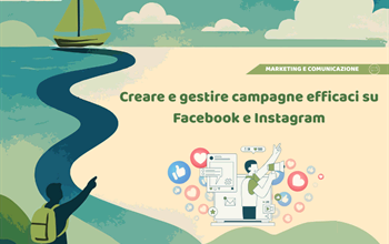 Creare e gestire campagne efficaci su Facebook e Instagram