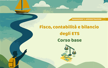 Fisco, contabilità e bilancio degli ETS - Corso base