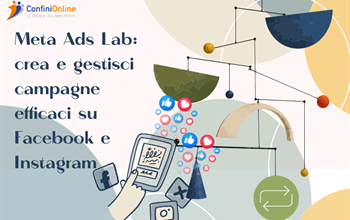 Meta Ads Lab: crea e gestisci campagne efficaci su Facebook e Instagram – Corso Base