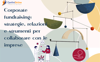 Corporate fundraising: strategie, relazioni e strumenti per collaborare con le imprese