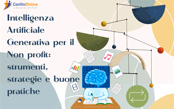 Intelligenza Artificiale Generativa per il Non Profit: strumenti, strategie e buone pratiche 