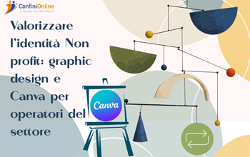 Valorizzare l'identità Non Profit: graphic design e Canva per operatori del settore