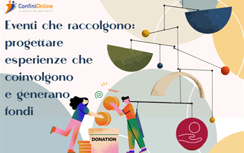 Eventi che raccolgono: progettare esperienze che coinvolgono e generano fondi