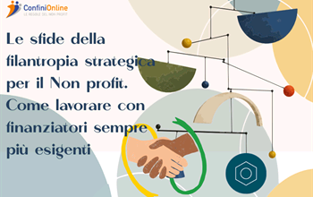 Le sfide della filantropia strategica per il non profit  - Come lavorare con finanziatori sempre più esigenti